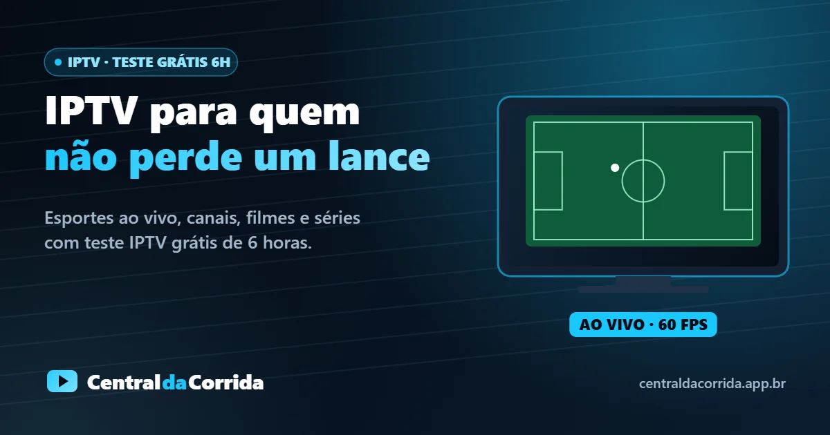 IPTV com teste grátis de 6 horas para assistir esportes ao vivo na TV, no celular e no computador