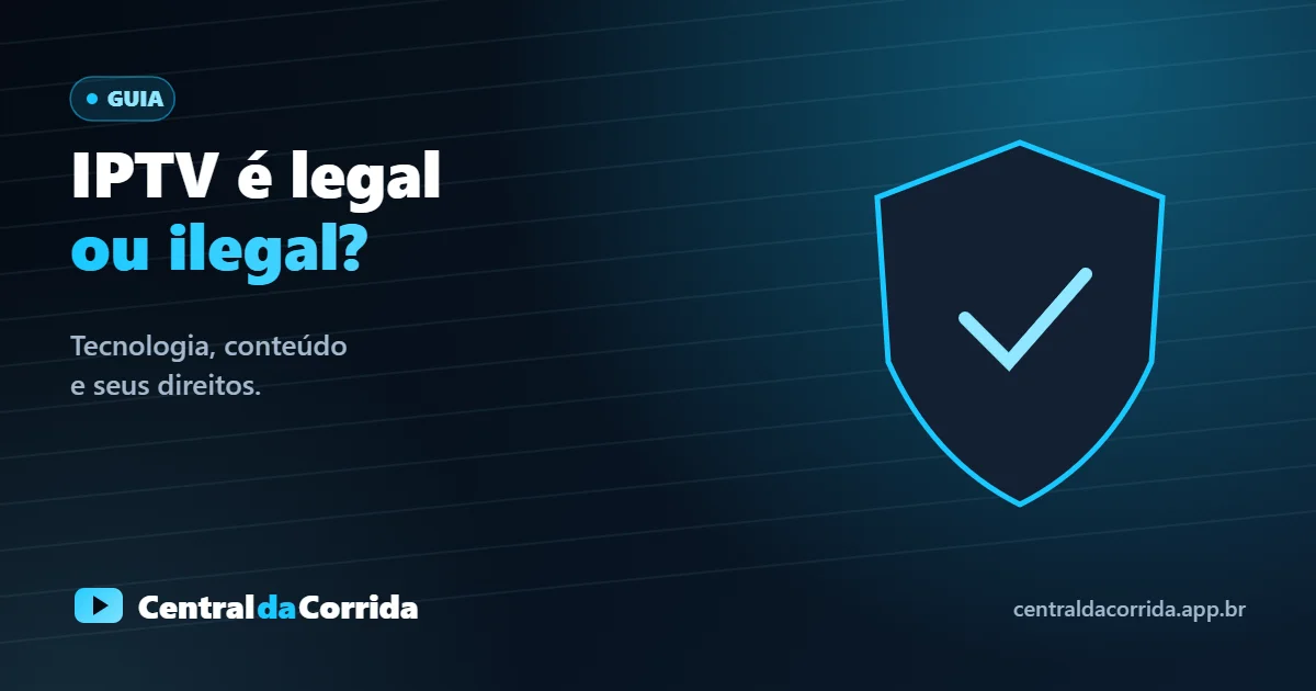IPTV é legal ou ilegal? O que a tecnologia é e o que o conteúdo define