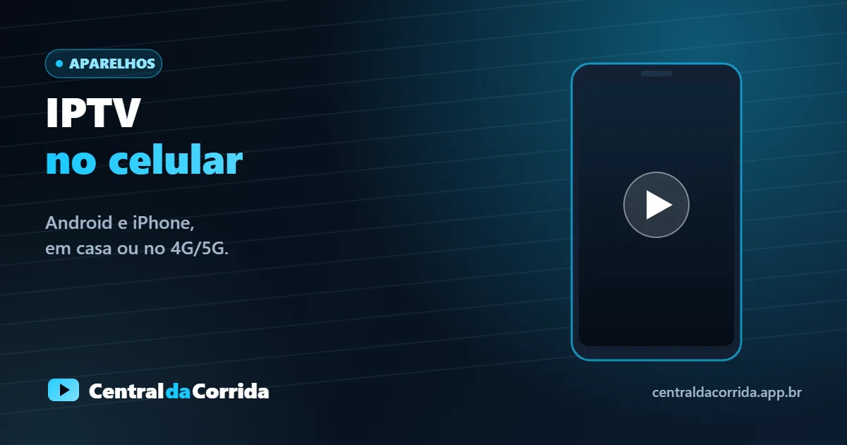 IPTV no celular: assista ao jogo em qualquer lugar, no Android ou no iPhone