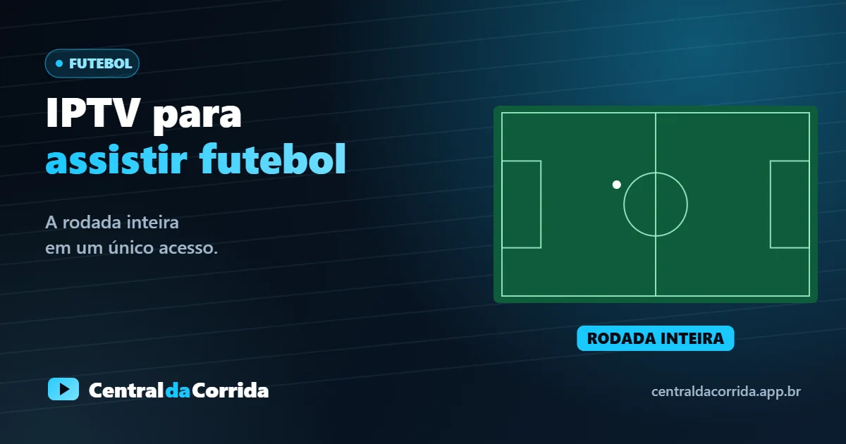 IPTV para assistir futebol: todos os jogos da rodada em um único login